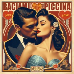 Baciami Piccina (Darnes Remix)