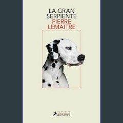 ((Ebook)) 📖 La gran serpiente (Spanish Edition)     Kindle Edition PDF - KINDLE - EPUB - MOBI