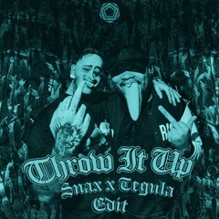 TDH & Hard Effectz - Throw It Up (Snax X Tegula Edit) [FREE DL]