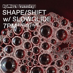 LYL Radio | Shape/Shift