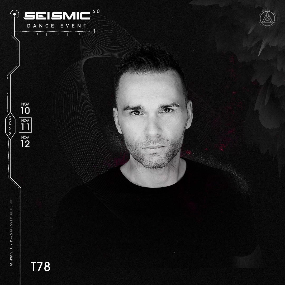 T78 at Seismic Dance Event 6.0 | Full Set