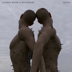 Andrew Bayer & Run Rivers - Chaos