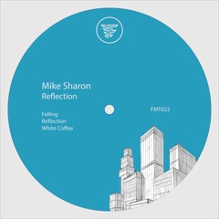 Mike Sharon - Reflection (Original Mix)
