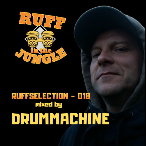 RUFFSELECTION 018 - Mixed by DRUMMACHINE