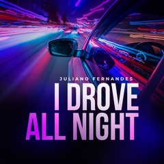 Juliano Fernandes - I Drove All Night (Extended Mix)