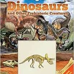 [Free] EBOOK 📤 Smithsonian Dig It: Dinosaurs & Other Prehistoric Creatures by Corinn