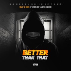 Better Than That [Prod. By MBzet & Brave]