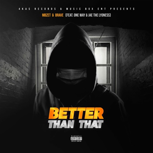 Stream Better Than That [Prod. By MBzet & Brave] by MBzet Da ProduceR