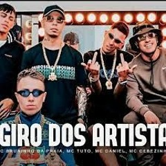 GIRO DOS ARTISTAS 3 - MC Bruninho Da Praia, MC Tuto, MC Paiva, MC Daniel E MC Cebezinho (Oldilla)