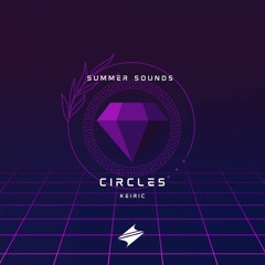 Keiric - Circles [Summer Sounds Release]