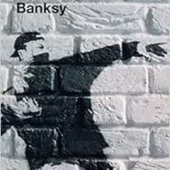 ACCESS PDF 📪 Wall and Piece by Banksy EPUB KINDLE PDF EBOOK