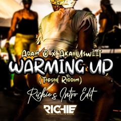 ADAM O - WARMING UP [RICHIE'S INTRO EDIT] [IG:@djrichienms]