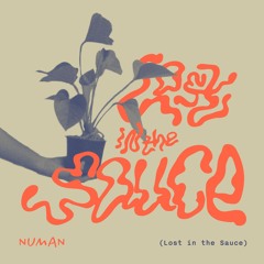 Numan - Lost In The Sauce