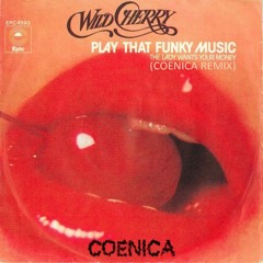 Wild Cherry - Play That Funky Music (Coenica Remix)