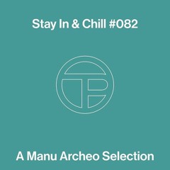 Test Pressing 'Stay In & Chill' Series #082 - Manu Archeo (UK, 11.06.2020)