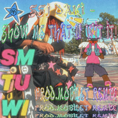 SSJ DAKI - SHOW ME THAT U WIT IT! (prod.mobilet remix)