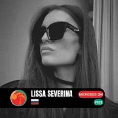 #microsession 052 - Lissa Severina (RU)