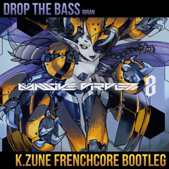 RiraN - Drop The Bass(K.zune Frenchcore Bootleg)
