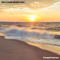 Sky & Sand March 2025 Progressive House Mix Set