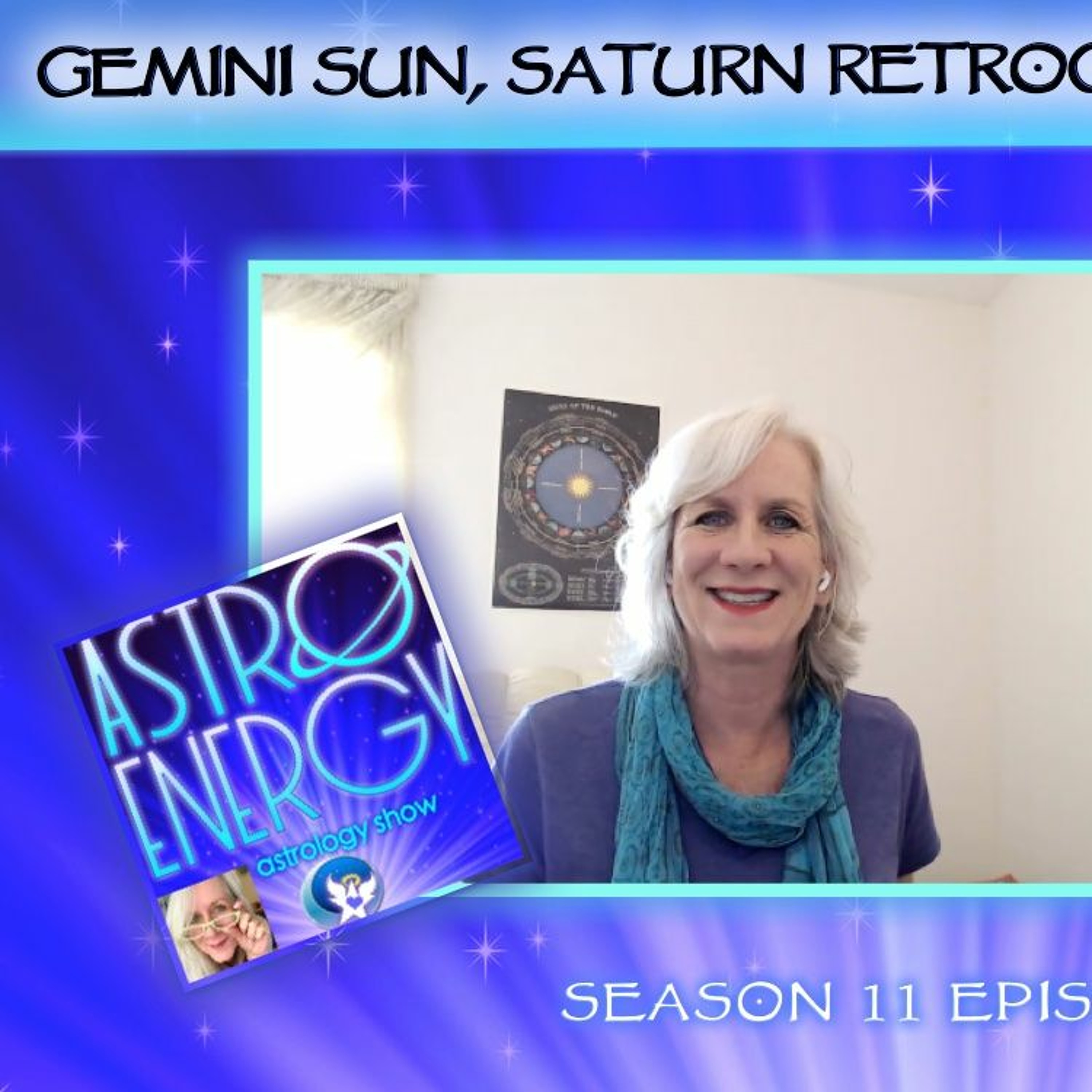 May 20 2021: AstroEnergyAstrology Show Podcast - Gemini Sun, Saturn Retrograde & Full Moon!