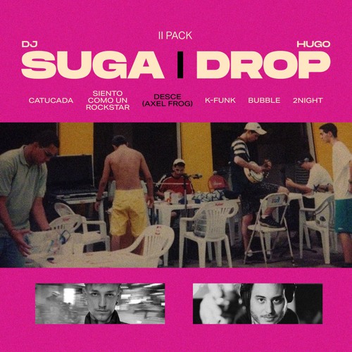 DESCE (AXEL FROG) - HUGO DROP w/ DJ SUGA