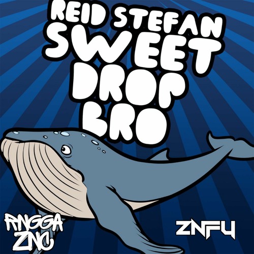 Sweet Drop Bro (RNGGAZNC x ZNFY EDIT) BUY = FREE DOWNLOAD