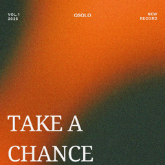 TAKE A CHANCE
