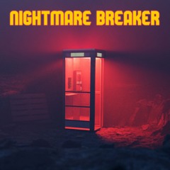 Nightmare Breaker (feat. Louise Rem)