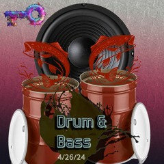Drum n Bass 4_26_24