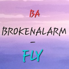 BrokenAlarm - FLY