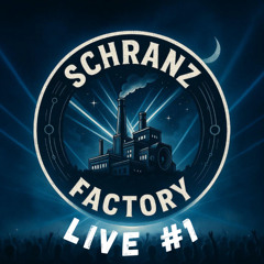 SchranzFactory Live #1