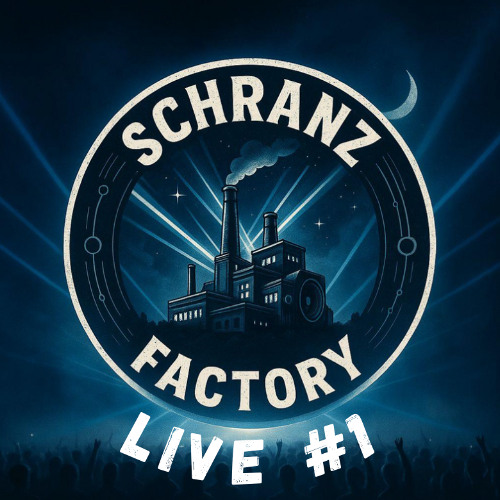 SchranzFactory Live #1