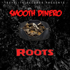Smooth Dinero - Roots