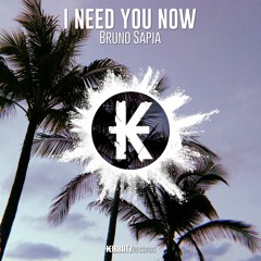 Bruno Sapia -  I Need You Now (Radio Edit)
