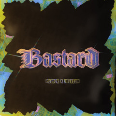 Bastartd - Cubick x Joezluv(prod.iva)