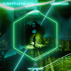 7UBO - Mona Lisa ft. LexBlaze