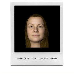 InselCast Nr. 30 - Visionärin Juliet Sikora