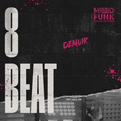 Demuir - BEAT 8 // MFR406