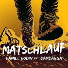 Matschlauf (feat. Bambägga)
