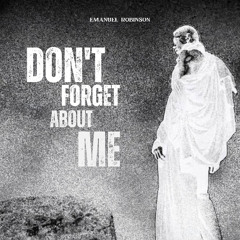 dont forget about me