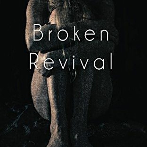 [GET] KINDLE 💖 Broken Revival by  Autumn Winchester [EBOOK EPUB KINDLE PDF]