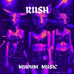 MHOHM MUSIC - RUSH 155 BPM