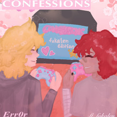 confessions... but it's fukalen :0