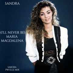 Sandra - Maria Magdalena (Sakgra PW Elle Mix)