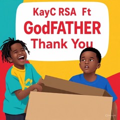 01.KayC RSA_Thank You(Feat. GodFather)prod By KayC RSA