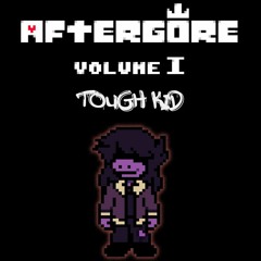 [Aftergore I] Tough Kid