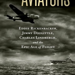 P.D.F.❤️DOWNLOAD⚡️ The Aviators Eddie Rickenbacker  Jimmy Doolittle  Charles Lindbergh  and