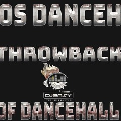 Dancehall Throwback Best Of Dancehall 2004 Mix By Djeasy