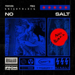 FANTOM FREQ & KNIGHTBLOCK - NO SALT