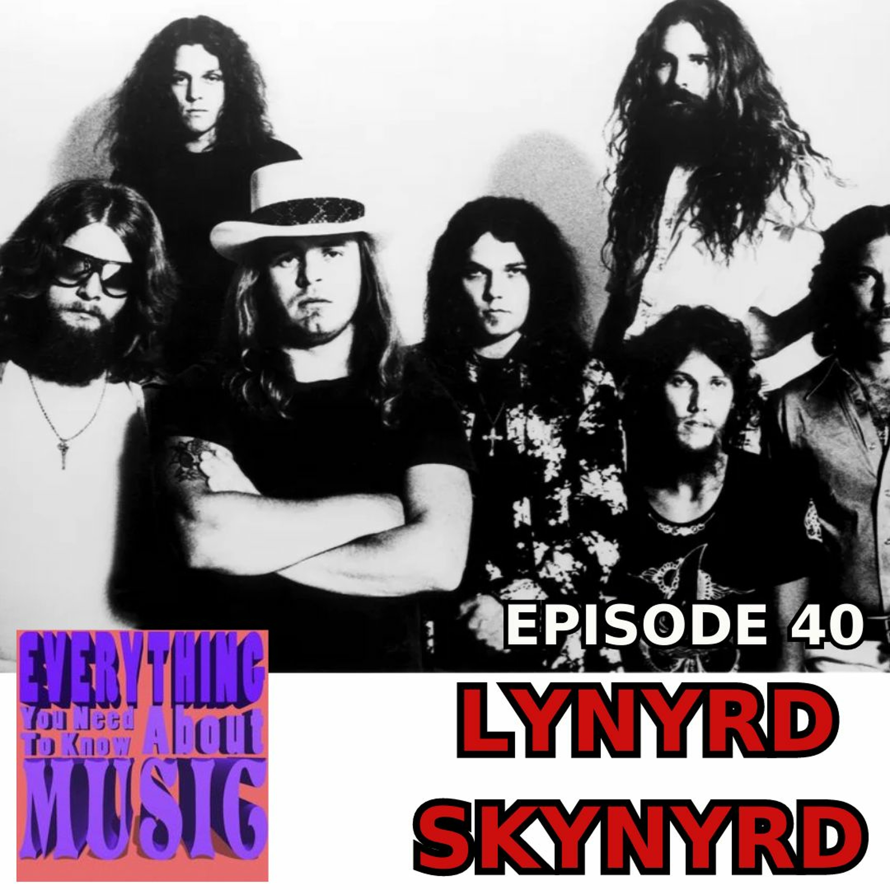 Ep. 40 : Lynyrd Skynyrd  (in 3 songs) episode artwork